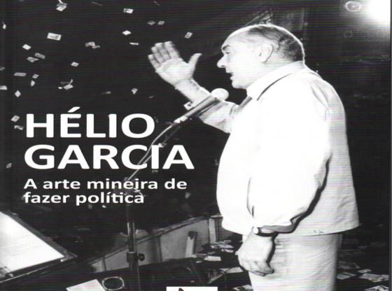 Hélio Garcia: O último personagem dos anos dourados da política