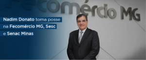 O empresário Nadim Elias Donato Filho tomou posse da presidência do Sistema Comércio no último dia 11 de agosto