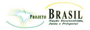 BRASIL - NAÇÃO DESENVOLVIDA, JUSTA E PRÓSPERA