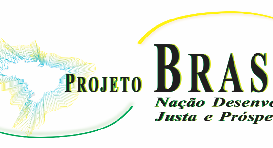 BRASIL - NAÇÃO DESENVOLVIDA, JUSTA E PRÓSPERA
