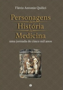 “Personagens e Histórias da Medicina no Brasil” 