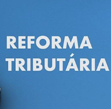 Posicionamento sobre a Reforma Tributária