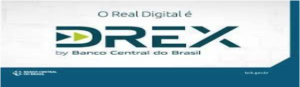 DREX: Banco Central define nome de moeda digital e perde a chance de simplificar a aceitação pela população
